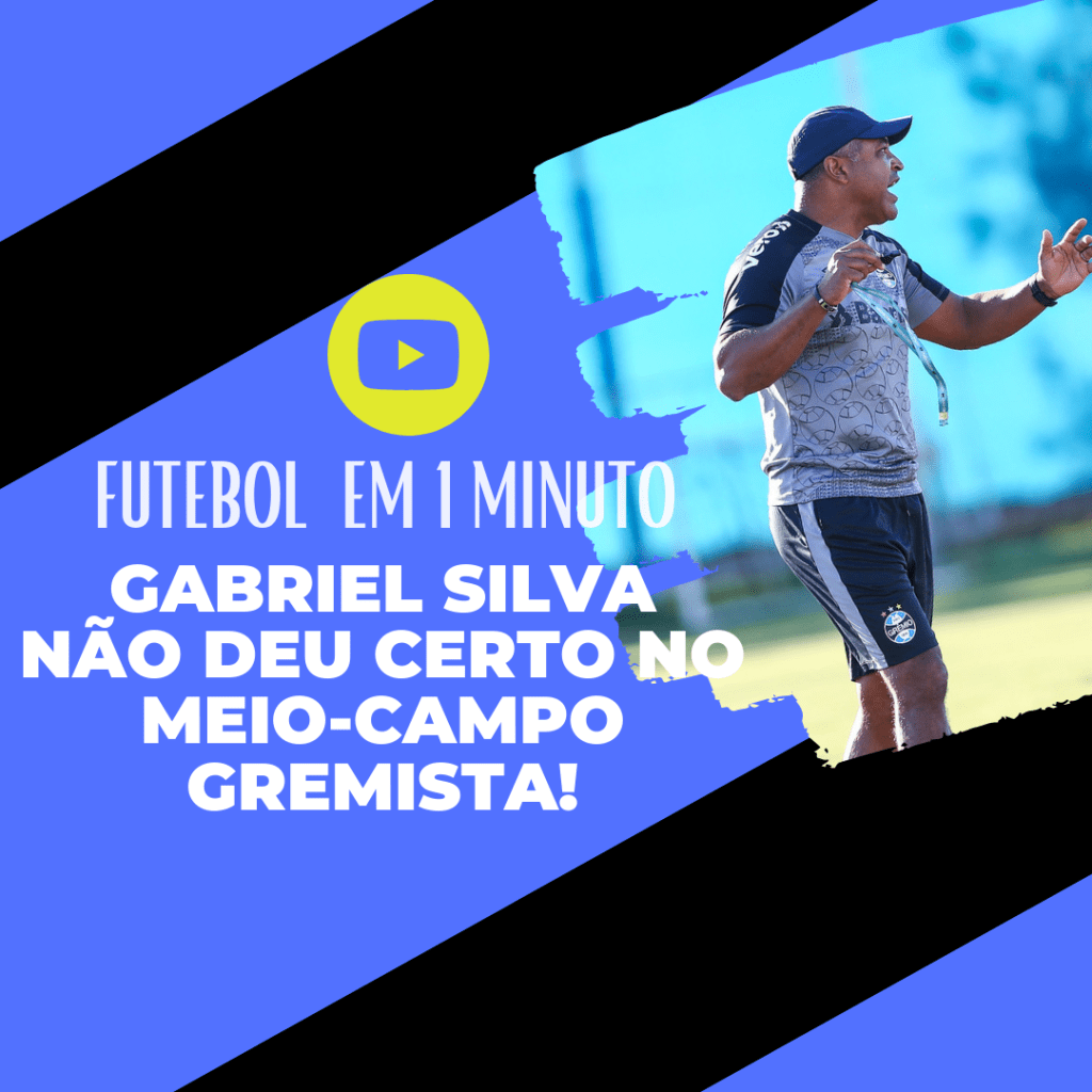 FUTEBOL EM 1 MINUTO: Gabriel Silva não deu certo no meio-campo gremista! Eduardo Pires TV Futebol em 1 Minuto 17 05