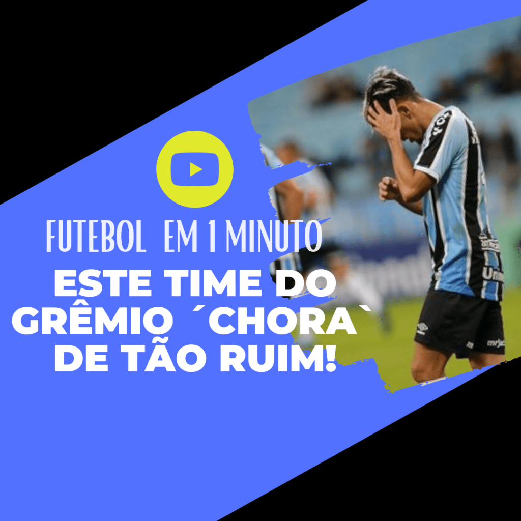 FUTEBOL EM 1 MINUTO: Este time do Grêmio ´chora` de tão ruim! Eduardo Pires TV Futebol em 1 Minuto 20 05 feed