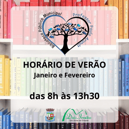 Janeiro e Fevereiro com horário especial na Biblioteca Municipal Professor Paulo Arandt