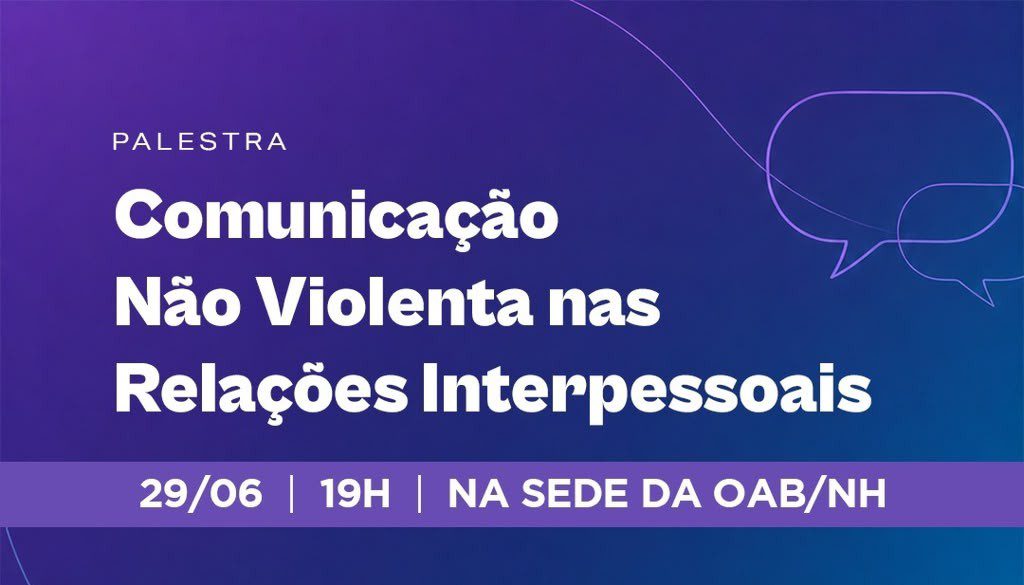 Comunicação Não Violenta será tema de palestra gratuita promovida pela OAB Novo Hamburgo Comunicação Não Violenta em destaque em um encontro que propõe reflexões sobre diálogo, empatia e relações mais saudáveis. Fotos: Divulgação