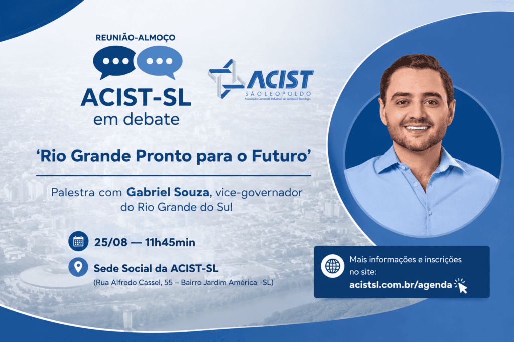 ACIST-SL em Debate com Gabriel Souza ocorre em 25 de agosto ACIST-SL em Debate com Gabriel Souza em São Leopoldo