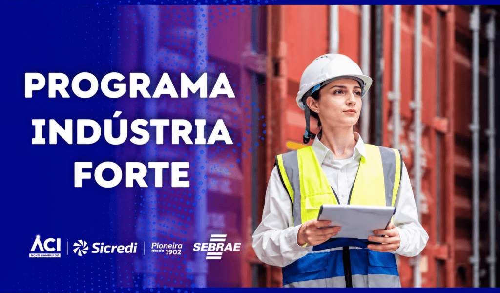 Programa Indústria Forte apoia pequenas indústrias do Vale do Sinos Programa Indústria Forte apoia pequenas indústrias do Vale do Sinos