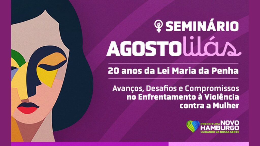 Novo Hamburgo debate 20 anos da Lei Maria da Penha e amplia proteção às mulheres 1 seminario agosto lilas wordpress 1200x675 1